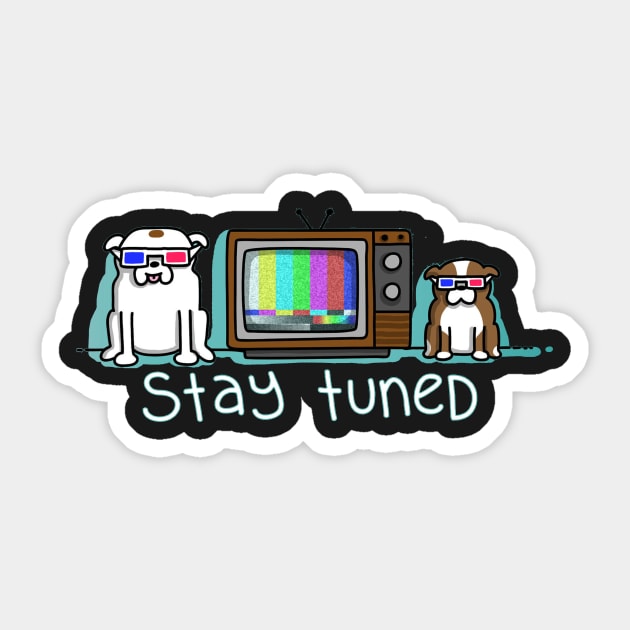 Stay Tuned Sticker by patsyhanson